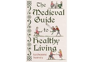 The Medieval Guide to Healthy Living