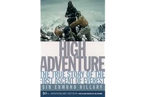 High Adventure: The True Story of the First Ascent of Everest