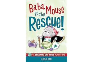 Baba Mouse to the Rescue!: A Breaking Cat News Adventure