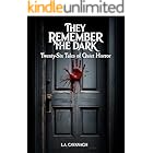 They Remember The Dark: Twenty-Six Tales of Quiet Horror
