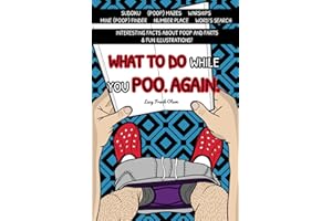 WHAT TO DO WHILE YOU POO. AGAIN.: Activity book on the loo. Perfect GAG GIFT IDEA for dad, brother, son, boyfriend, teen boy,