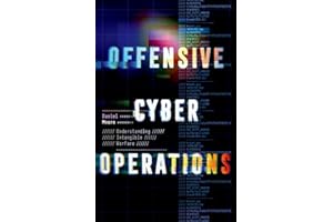 Offensive Cyber Operations: Understanding Intangible Warfare