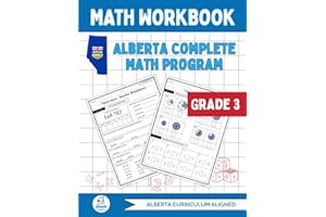 Alberta Grade 3 Math Workbook: The Ultimate Full-Year Program Covering Every Alberta Math Outcome