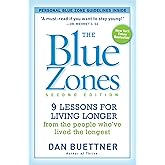 The Blue Zones, Second Edition: 9 Lessons for Living Longer From the People Who've Lived the Longest