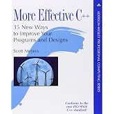 More Effective C++: 35 New Ways to Improve Your Programs and Designs (Addison-Wesley Professional Computing Series)