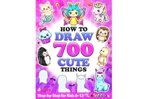 How to Draw 700 Cute Things for Girls and Boys Who Love Magic and Fantasy: Learn to Draw Fairies, Unicorns, Dragons, Blobbies & More with Easy ... for Kids Ages 6–8, 8–12, 13+ (Blobbieworld)