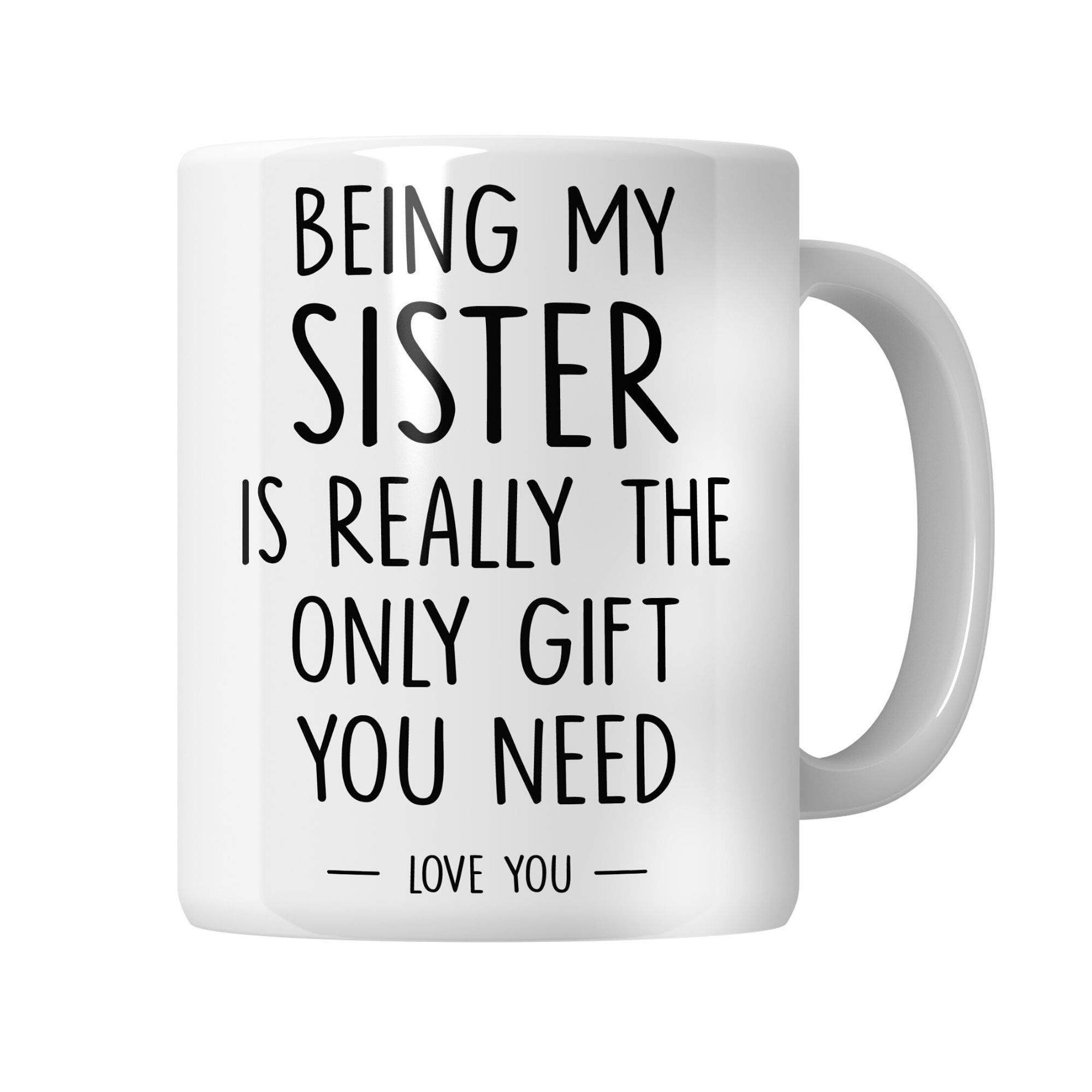 Whizguide Gift for Sister Gifts from Sister, Being is The Only Gift You Need Mug