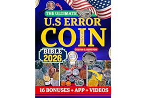 THE ULTIMATE U.S ERROR COIN BIBLE 2026: Advanced Collector’s Guide to Rare U.S. Error Coins: Identification, Authentication, Pricing, and Investment Insights for 2026 and Beyond