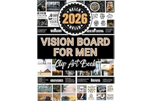 Vision Board Clip Art Book For Men: Create Motivational & Powerful Vision Board From 400+ Supplies (Pictures, Quotes and Affirmations) | Reach Your Full Potential