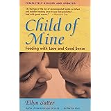 Child of Mine: Feeding with Love and Good Sense