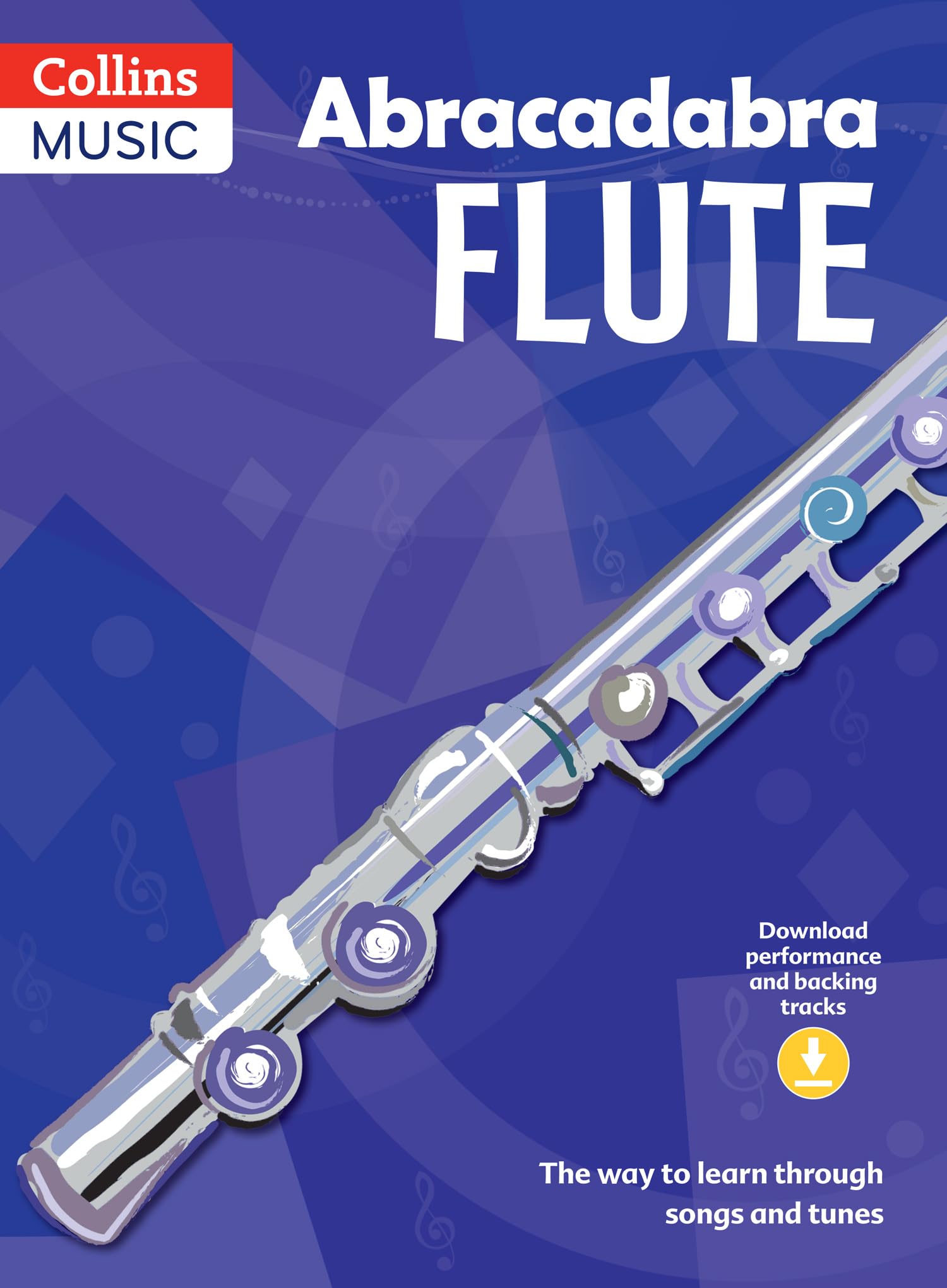 Abracadabra Flute (Pupil's Book + Download): The way to learn through songs and tunes (Abracadabra Woodwind)