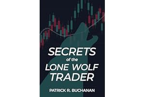 Secrets of the Lone Wolf Trader: How to make a six-figure income in 5 hours per week day trading stock options