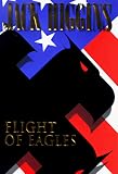 Flight of Eagles by Jack Higgins