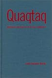 Quaqtaq : Modernity and Identity in an Inuit Community, Dorais, Louis-Jacques, 0802041051