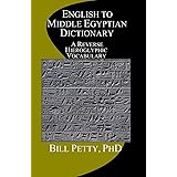 English to Middle Egyptian Dictionary: A Reverse Hieroglyphic Vocabulary