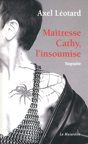 Download Maîtresse Cathy, l'insoumise : Biographie PDF