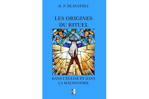 Les origines du rituel dans l’Église et dans la Maçonnerie