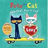 Pete the Cat: Valentine's Day Is Cool: A Lovely Valentine's Day Book for Kids (Ages 4-8)