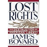 Lost Rights: The Destruction of American Liberty