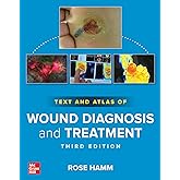 Text and Atlas of Wound Diagnosis and Treatment, Third Edition