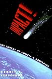 Impact!: The Threat of Comets and Asteroids