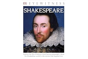Eyewitness Shakespeare: Explore the Life of History's Most Famous Playwright―from His Elizabethan World (DK Eyewitness)