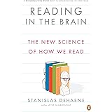 Reading in the Brain: The New Science of How We Read