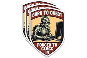 3 Pack Born to Quest Forced to Clock in Sticker 3" - Funny Medieval Knight Computer Waterproof Vinyl Decal - Fantasy RPG Game