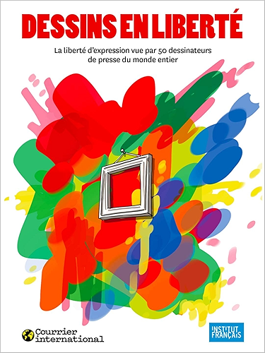 Download Dessins en liberté: La liberté d'expression vue par 50 dessinateurs de presse du monde entier PDF
