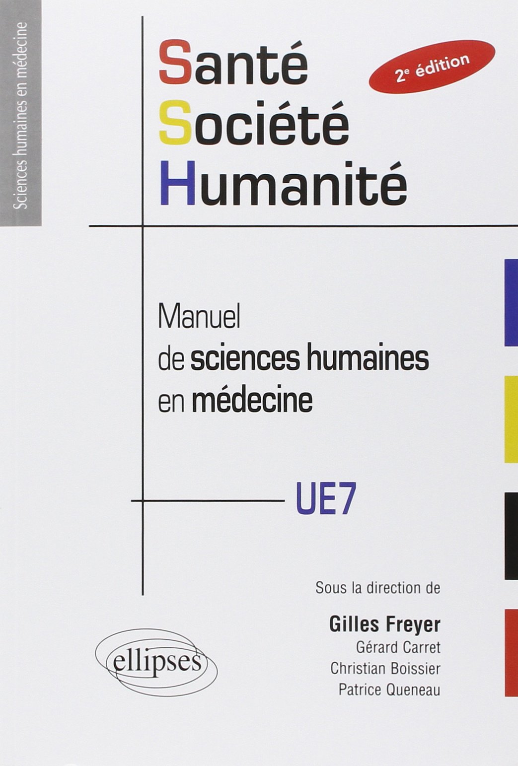 Sante Societe Humanite En Paces Manuel De Sciences Humaines En Medecine 2e Edition Freyer Gilles Carret Gerard Boissier Christian Queneau Patrice Amazon Com Books
