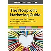 The Nonprofit Marketing Guide: High-Impact, Low-Cost Ways to Build Support for Your Good Cause