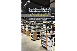 Trends, Tips, and Tactics for Today’s Grocery Industry: Including Revenue Growth Management, Retail Media Networks, and GenAI