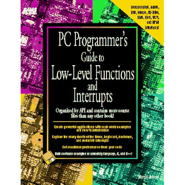 Pc Programmer S Guide To Low Level Functions And Interrupts Book And Disk Johnson Marcus 9780672304750 Amazon Com Books