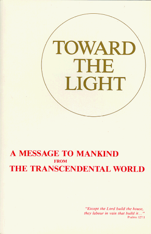 Toward the Light: A Message to Mankind from the Transcendental World (Danish and English Edition) by Johanne Agerskov