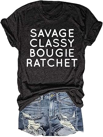 Savage classy bougie ratchet shirt Clearance