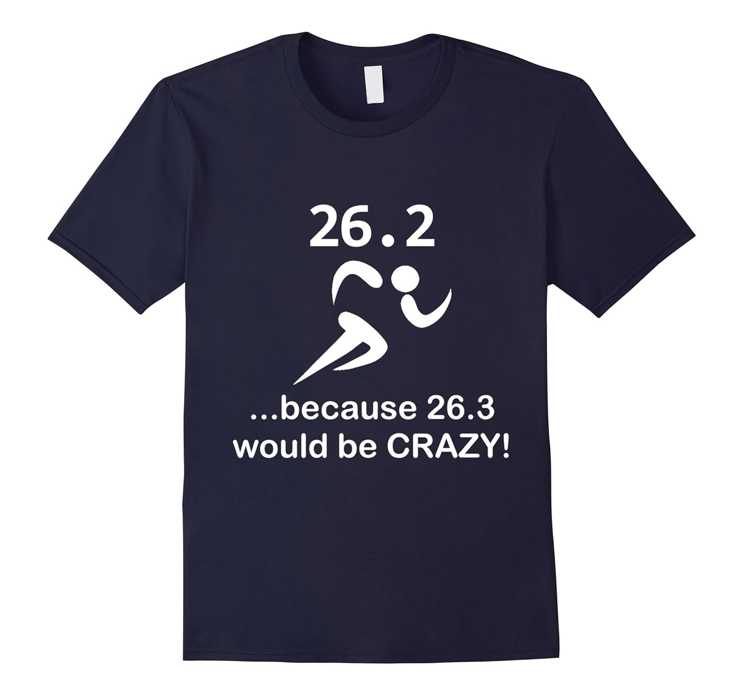 26.3 Marathon Runner Would Be Crazy Funny T-Shirt-Rose