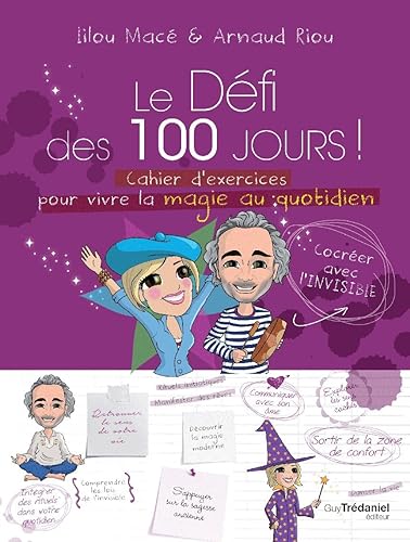 Download Le défi des 100 jours ! : Cahier d'exercices pour vivre la magie au quotidien PDF