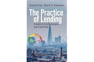 The Practice of Lending: A Guide to Credit Analysis and Credit Risk