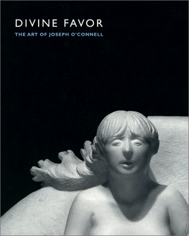 Divine Favor: The Art of Joseph O'Connell (Introducing Minnesota Religion)