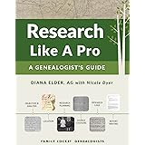 Research Like a Pro: A Genealogist's Guide