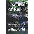 Essential of Reiki: A Complete Steps From Basic to Master Level (revised edition)