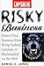 Risky Business: Protect Your Business From Being Stalked, Conned, or Blackmailed on the Web (Upside) by 