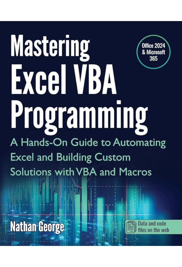 LEARN VISUAL BASIC (VBA) AND MACROS FOR MICROSOFT EXCEL: + 100