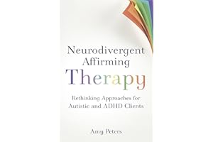 Neurodivergent Affirming Therapy: Rethinking Approaches for Autistic and ADHD Clients