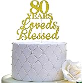 80 Years Loved & Blessed Cake Topper for 80th Birthday, Wedding Anniversary Party Decorations - Double Sided Gold Glitter
