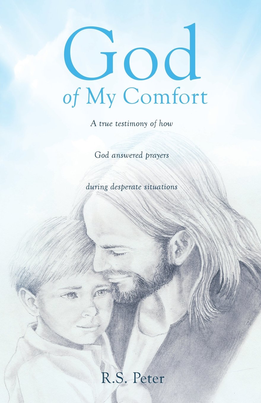 God Of My Comfort R S Peter 9781626970441 Amazon Com Books