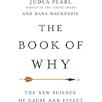 The Book of Why: The New Science of Cause and Effect