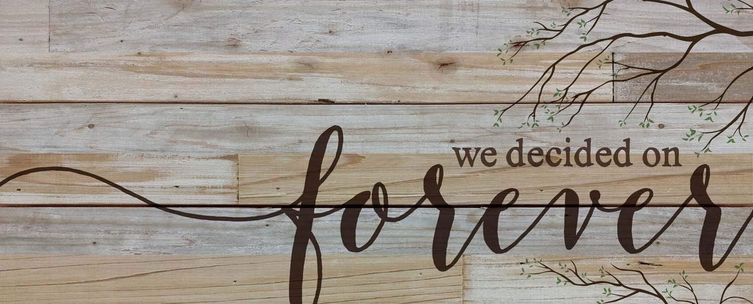 Dana34Malory We Decided on Forever 11 x 26 Wood Pallet Wall Art Sign Plaque