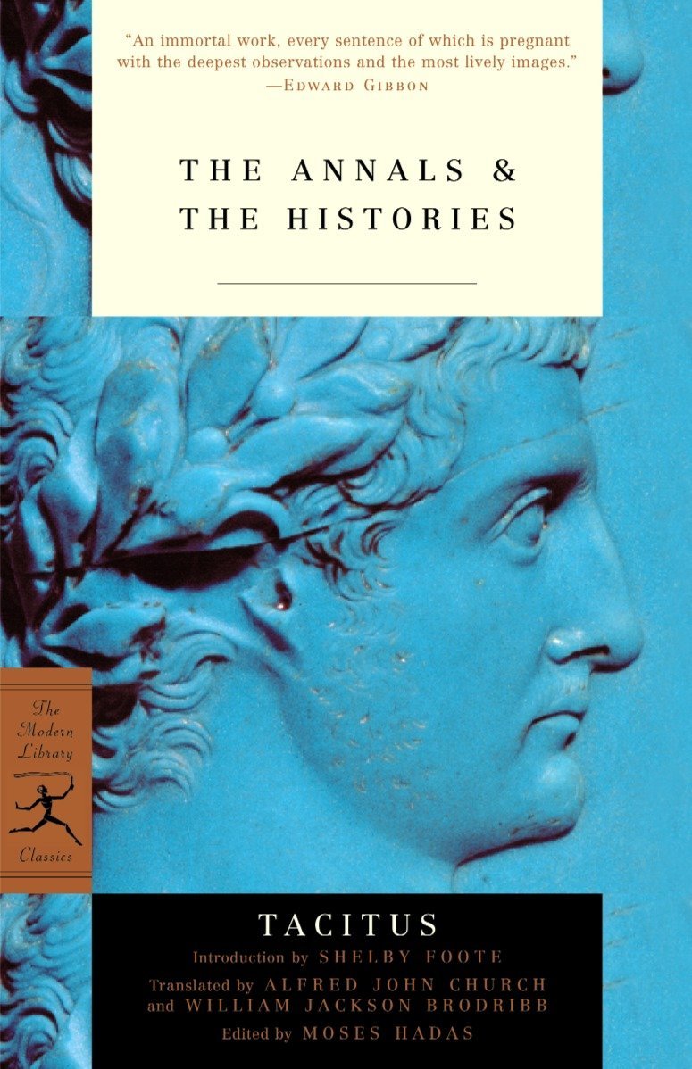 The Annals The Histories Modern Library Classics Tacitus Hadas Moses Church Alfred Brodribb William Foote Shelby 9780812966992 Amazon Com Books