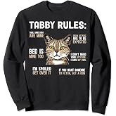 Tabby Cat Rules Tabby Cat Lover Tabby Cat Owner Sweatshirt